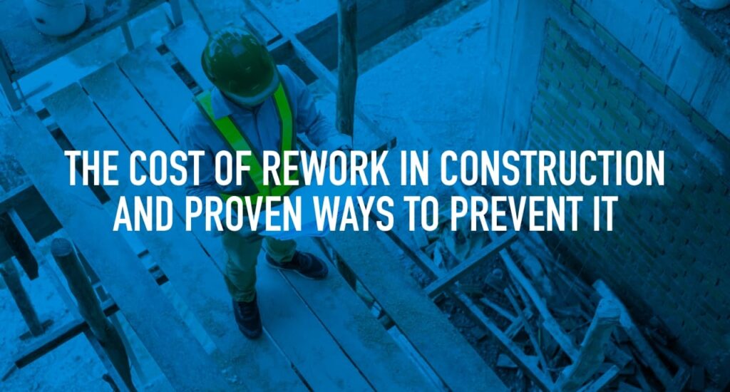 The Cost of Rework in Construction and Proven Ways to Prevent It Cover Image
