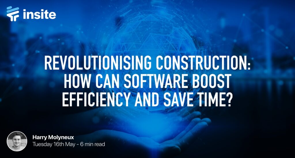 Revolutionising the Construction Industry: How Software Improves Efficiency and Saves Time Cover Image